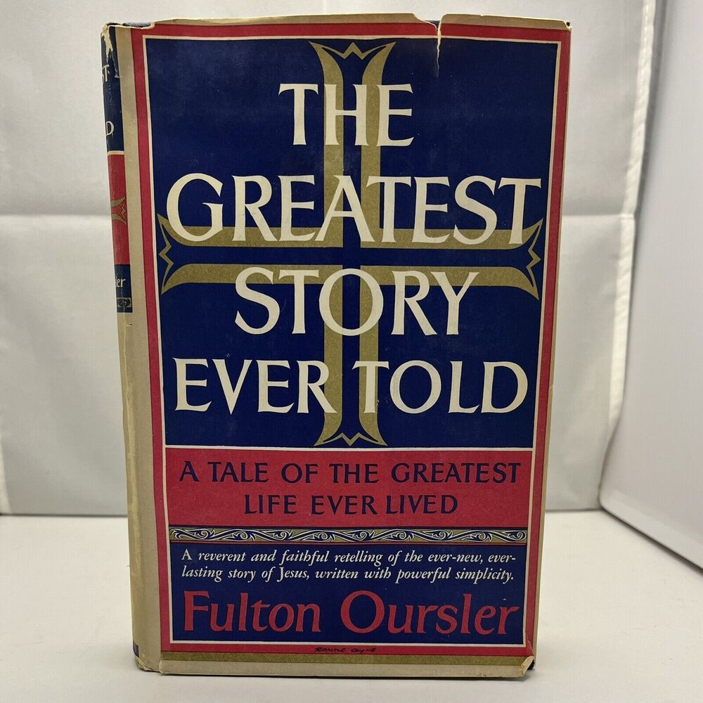The Greatest Story Ever Told Fulton Oursler 1949 Vintage Book DJ BCE Religious